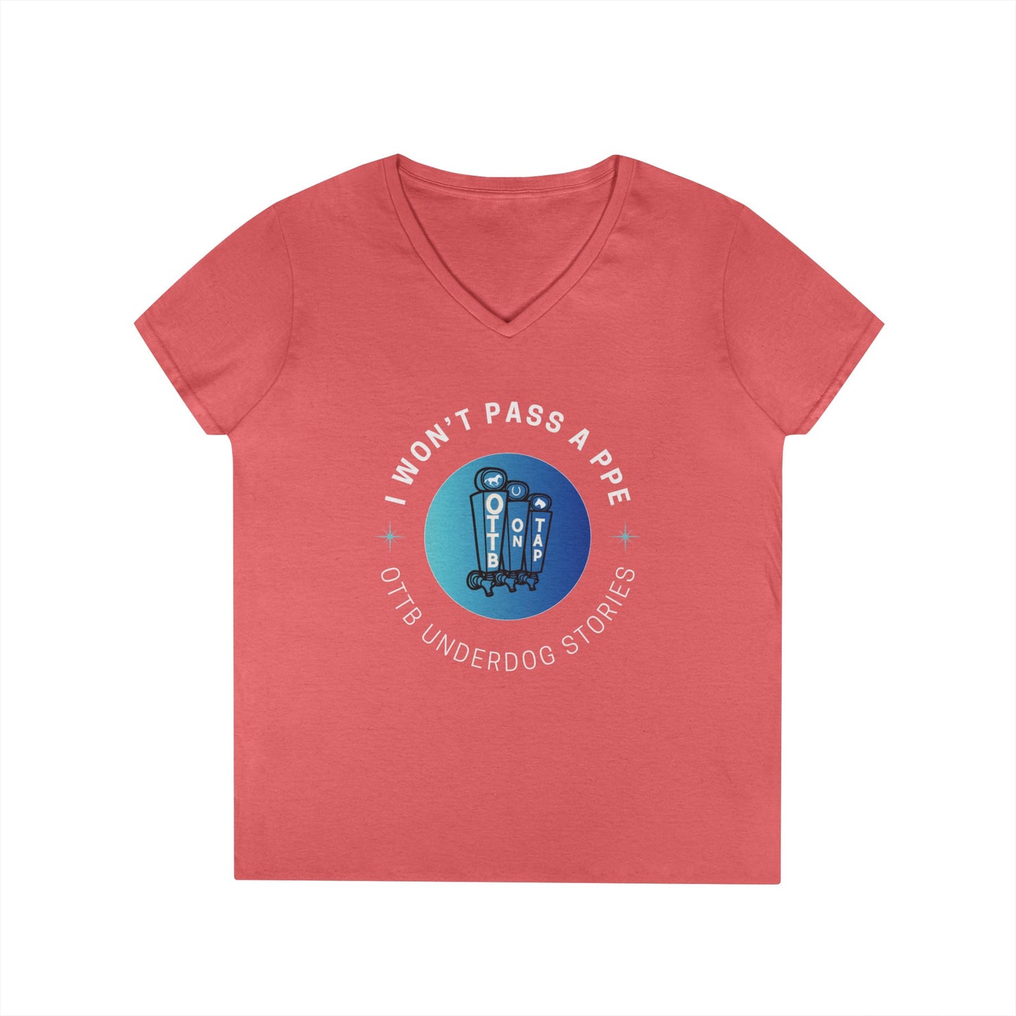 'I Won't Pass a PPE' OTTB on Tap Underdog Stories Ladies V-Neck Tee
